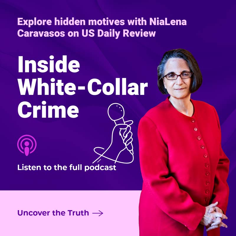 Banner reading "Inside White-Collar Crime – Explore hidden motives with NiaLena Caravasos" on US Daily Review