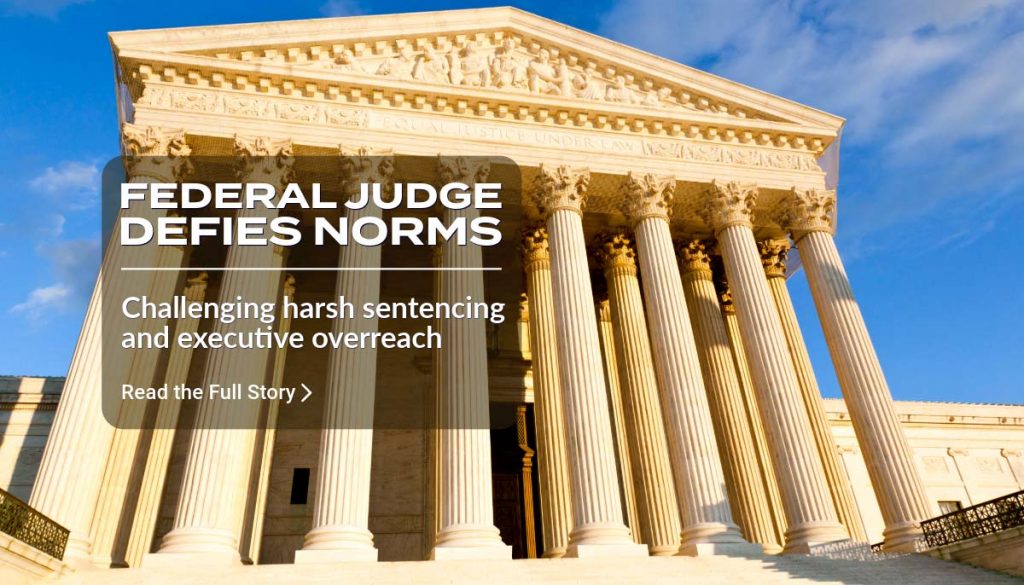 Banner reading: Federal Judge Defies Norms – Challenging harsh sentencing and executive overreach