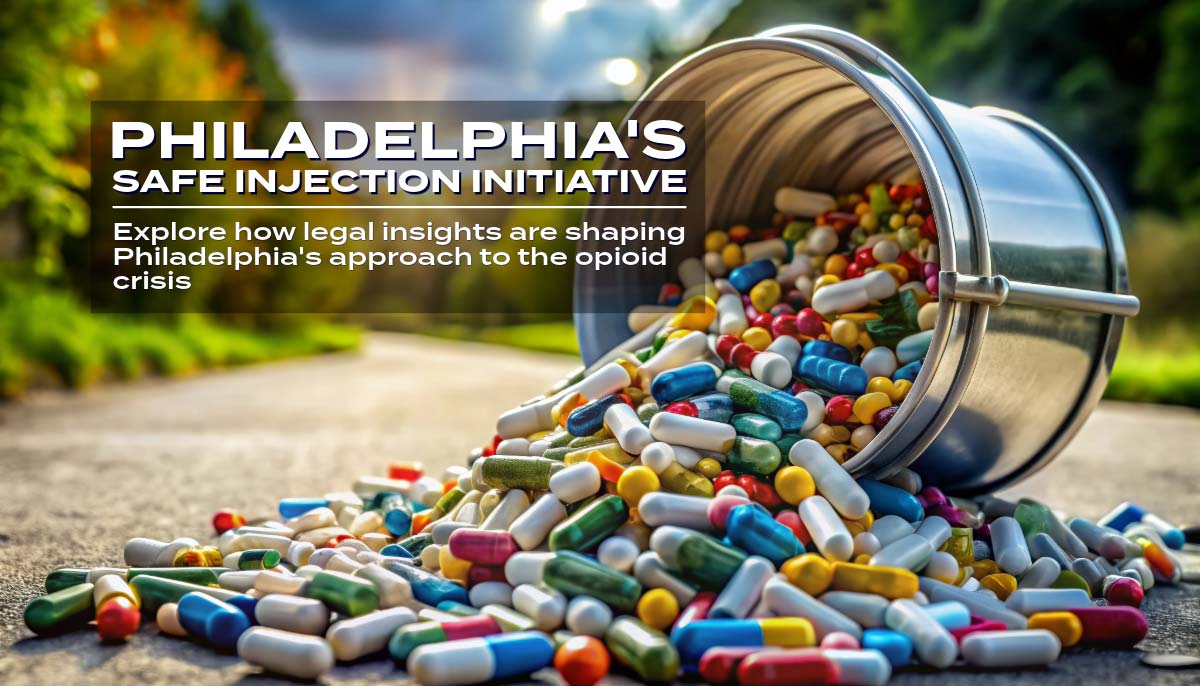 philadelphia-safe-injection-sites-legal-insights