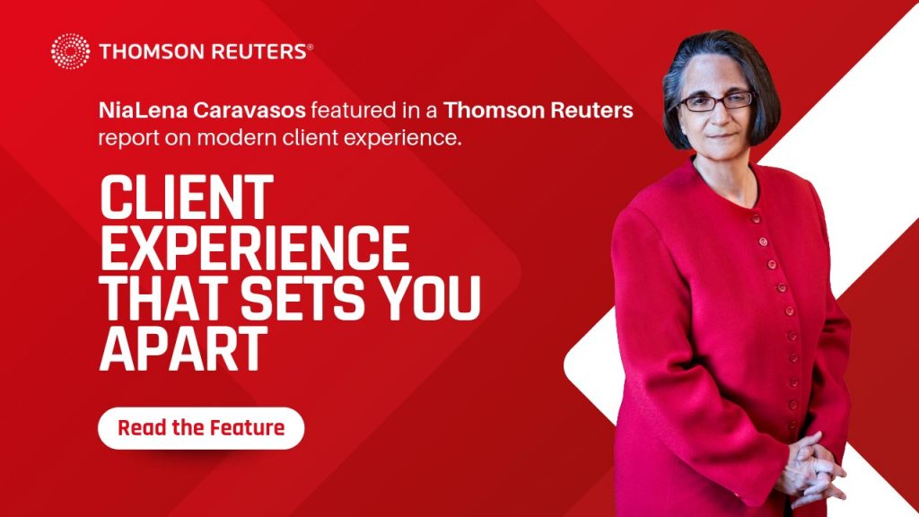 Client Experience That Sets You Apart. NiaLena Caravasos featured in a Thomson Reuters report on client experience.