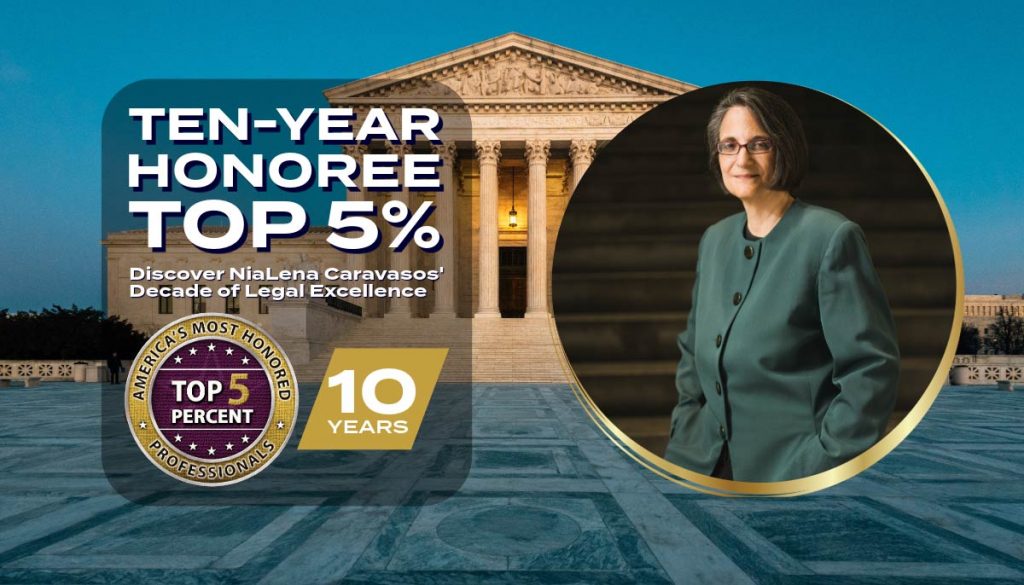 Banner highlighting NiaLena Caravasos as a Ten-Year Honoree in the Top 5% of America’s Professionals, inviting users to discover her decade of legal excellence