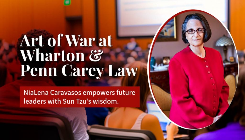 Art of War at Wharton & Penn Law banner featuring NiaLena Caravasos empowering future leaders with Sun Tzu’s strategic wisdom.